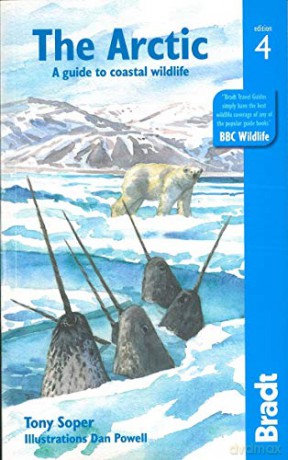 Arctic: A guide to coastal wildlife (Bradt Travel Guides (Wildlife Guides)) - Tony Soper [KSIĄŻKA]