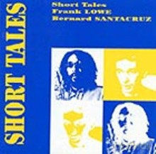 Frank Lowe, Bernard Santacruz: Short Story [CD]