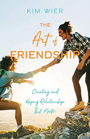 Art of Friendship: Creating and Keeping Relationships That Matter - Wier [KSIĄŻKA]