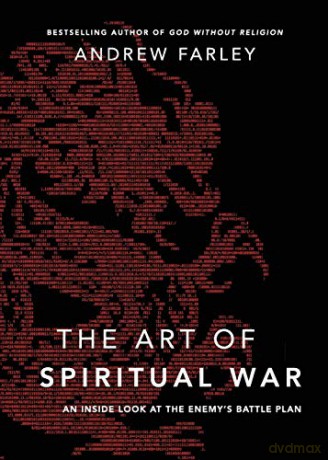 Art of Spiritual War: An Inside Look At The Enemy's Battle Plan - Andrew Farley [KSIĄŻKA]