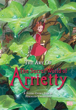 Art of The Secret World of Arrietty (The Art of The Secret World of Arrietty) - Hiromasa Yonebayashi [KSIĄŻKA]