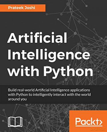 Artificial Intelligence with Python: A Comprehensive Guide to Building Intelligent Apps for Python Beginners and Developers - Prateek Joshi [KSIĄŻKA]
