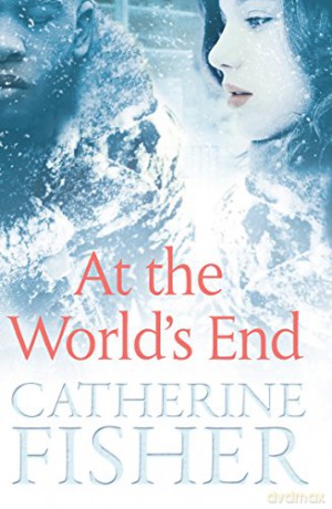At the World's End - Catherine Fisher [KSIĄŻKA]