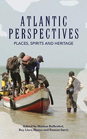 Atlantic Perspectives: Places, Spirits and Heritage - Markus Balkenhol [KSIĄŻKA]