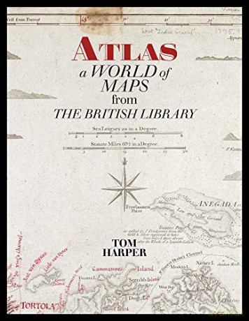Atlas: A World of Maps from the The British Library (new edition): A World of Maps from the British Library - Tom Harper [KSIĄŻKA]