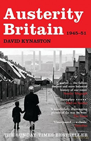 Austerity Britain, 1945-1951 (Tales of a New Jerusalem) - David Kynaston [KSIĄŻKA]