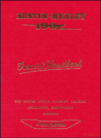Austin Healey 100 Handbook (Official Handbooks): Contains Maintenance and Service Information and Procedures, Technical Data and Operating Instructions [KSIĄŻKA]