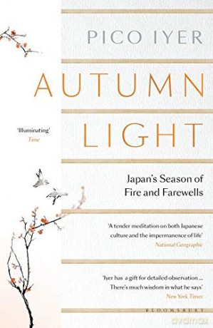 Autumn Light: Japan's Season of Fire and Farewells - Pico Iyer [KSIĄŻKA]