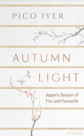 Autumn Light: Japan's Season of Fire and Farewells - Pico Iyer [KSIĄŻKA]
