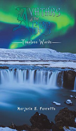 Avatars of the Ages:Timeless Words - Marjorie E. Favretto [KSIĄŻKA]
