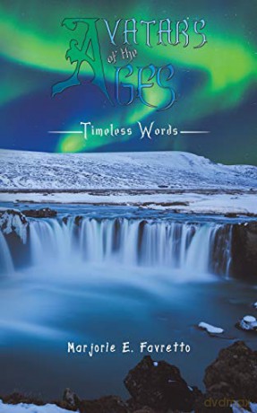 Avatars of the Ages:Timeless Words - Marjorie E. Favretto [KSIĄŻKA]