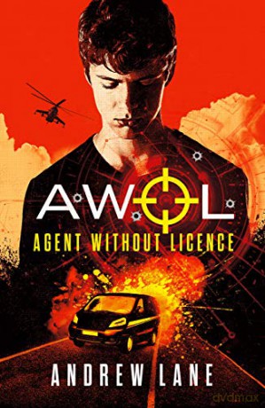 AWOL 1 Agent Without Licence: Fast paced, spy action thriller - Andrew Lane [KSIĄŻKA]