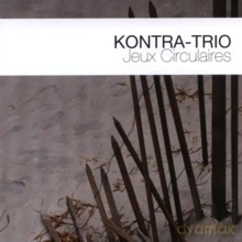KONTRA-Trio: Jeux Circulaire [CD]