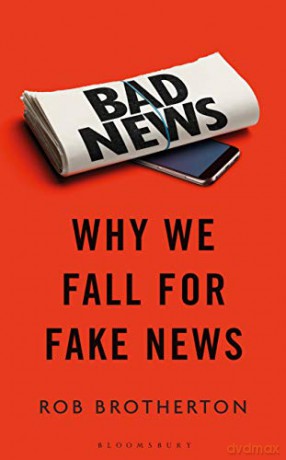Bad News: Why We Fall for Fake News - Rob Brotherton [KSIĄŻKA]