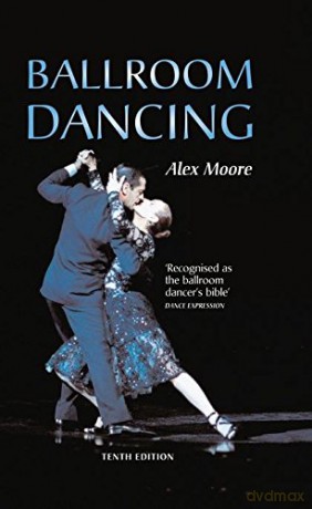 Ballroom Dancing (Performing Arts Series) - Alex Moore [KSIĄŻKA]
