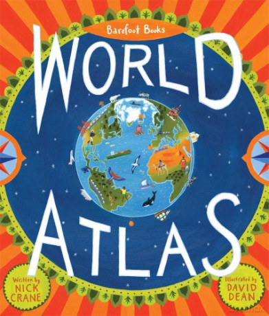 Barefoot Books World Atlas - Nick Crane [KSIĄŻKA]