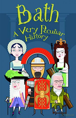 Bath, A Very Peculiar History - David Arscott [KSIĄŻKA]