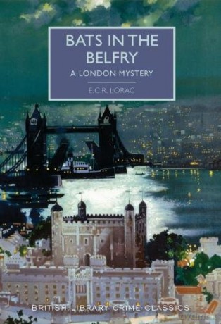 Bats in the Belfry: A London Mystery (British Library Crime Classics) - E. C. R. Lorac [KSIĄŻKA]