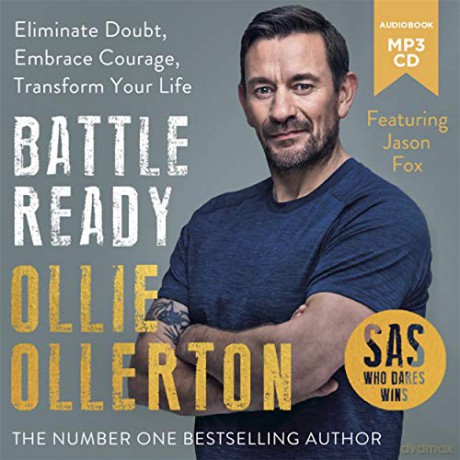 Battle Ready: Eliminate Doubt, Embrace Courage, Transform Your Life - Ollie Ollerton [KSIĄŻKA]