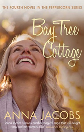 Bay Tree Cottage: 4 (Peppercorn) - Anna Jacobs [KSIĄŻKA]