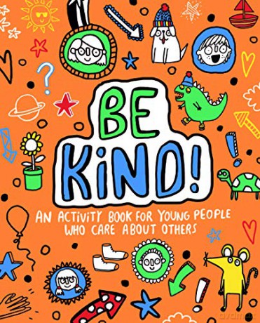 Be Kind! Mindful Kids Global Citizen - Stephanie Clarkson [KSIĄŻKA]