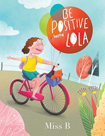 Be Positive with Lola - Miss B [KSIĄŻKA]
