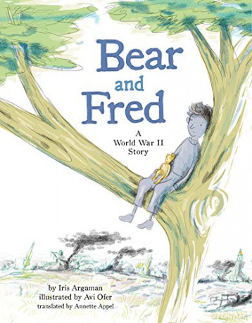Bear and Fred: A World War II Story - Iris Argaman [KSIĄŻKA]