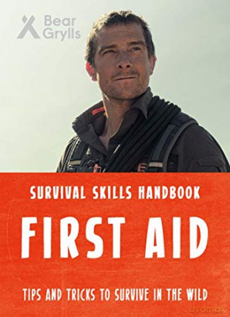 Bear Grylls Survival Skills: First Aid - Bear Grylls [KSIĄŻKA]