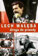 Lech Wałęsa. Droga do prawdy [DVD]
