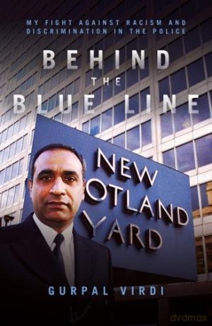 Behind the Blue Line: My Fight Against Racism and Discrimination in the Met - Gurpal Virdi [KSIĄŻKA]