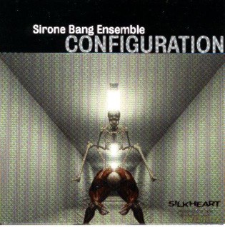 Sirone Bang Ensemble: Configuration [CD]