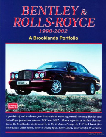 Bentley and Rolls-Royce 1990-2002 (Brooklands Books Road Test Series): A Brooklands Portfolio (Brooklands Portfolio S.) - R.M. Clarke [KSIĄŻKA]