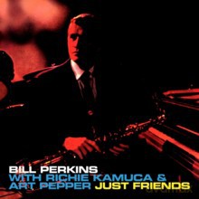 Bill Perkins, Richie Kamuca, Art Pepper: Just Friends [CD]