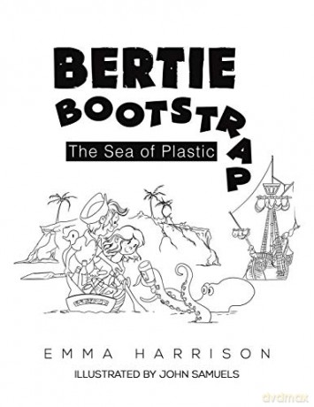 Bertie Bootstrap: The Sea of Plastic - Emma Harrison [KSIĄŻKA]