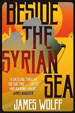 Beside the Syrian Sea - James Wolff [KSIĄŻKA]