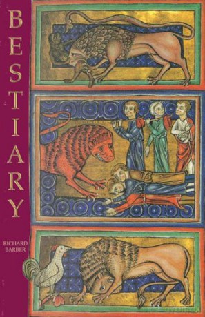 Bestiary: Being an English Version of the Bodleian Library, Oxford, MS Bodley 764 (0) - Richard Barber [KSIĄŻKA]