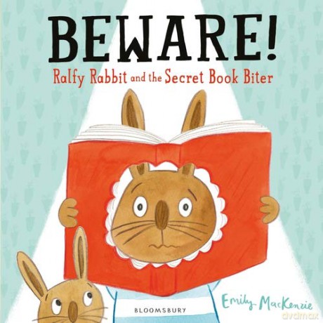 Beware! Ralfy Rabbit and the Secret Book Biter - Emily MacKenzie [KSIĄŻKA]