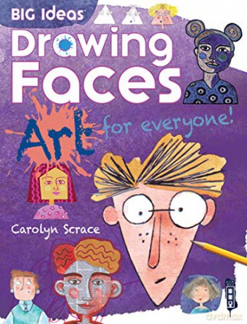 Big Ideas: Drawing Faces - Carolyn Scrace [KSIĄŻKA]