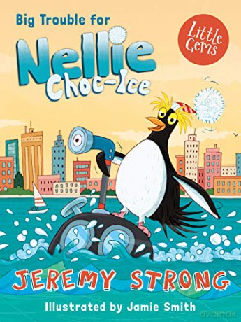 Big Trouble for Nellie Choc-Ice - Jeremy Strong [KSIĄŻKA]