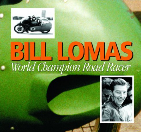 Bill Lomas World Champion Road Racer (Redline Motorcycles) - Bill Lomas [KSIĄŻKA]