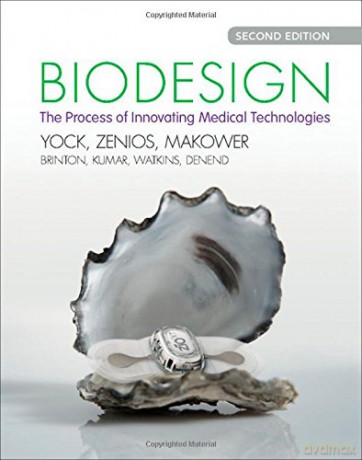 Biodesign: The Process of Innovating Medical Technologies - Paul G. Yock [KSIĄŻKA]