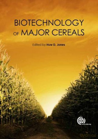 Biotechnology of Major Cereals - Huw Jones [KSIĄŻKA]