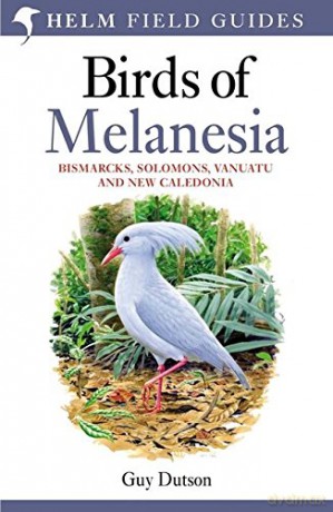 Birds of Melanesia (Helm Field Guides) - Guy Dutson [KSIĄŻKA]