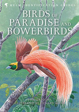 Birds of Paradise and Bowerbirds (Helm Identification Guide) - Phil Gregory [KSIĄŻKA]