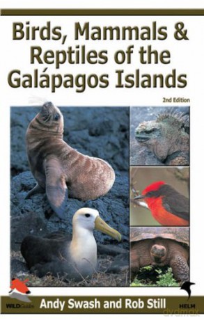 Birds, Mammals, and Reptiles of the Galapagos Islands: An Identification Guide (Helm Field Guides) - Andy Swash [KSIĄŻKA]