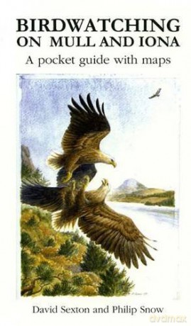 Birdwatching on Mull and Iona: A Pocket Guide with Maps - David Sexton [KSIĄŻKA]