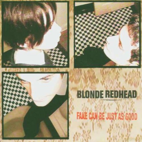 Blonde Redhead: Fake Can Be Just As Good [CD]