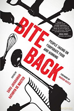Bite Back: People Taking on Corporate Food and Winning - Saru Jayaraman [KSIĄŻKA]