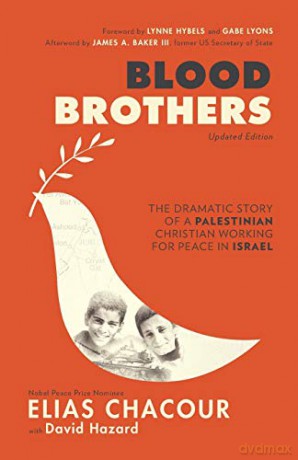 Blood Brothers: The Dramatic Story of a Palestinian Christian Working for Peace in Israel - Elias Chacour [KSIĄŻKA]