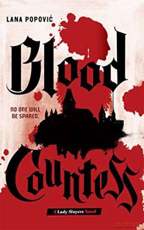 Blood Countess (Lady Slayers) - Lana Popovic [KSIĄŻKA]